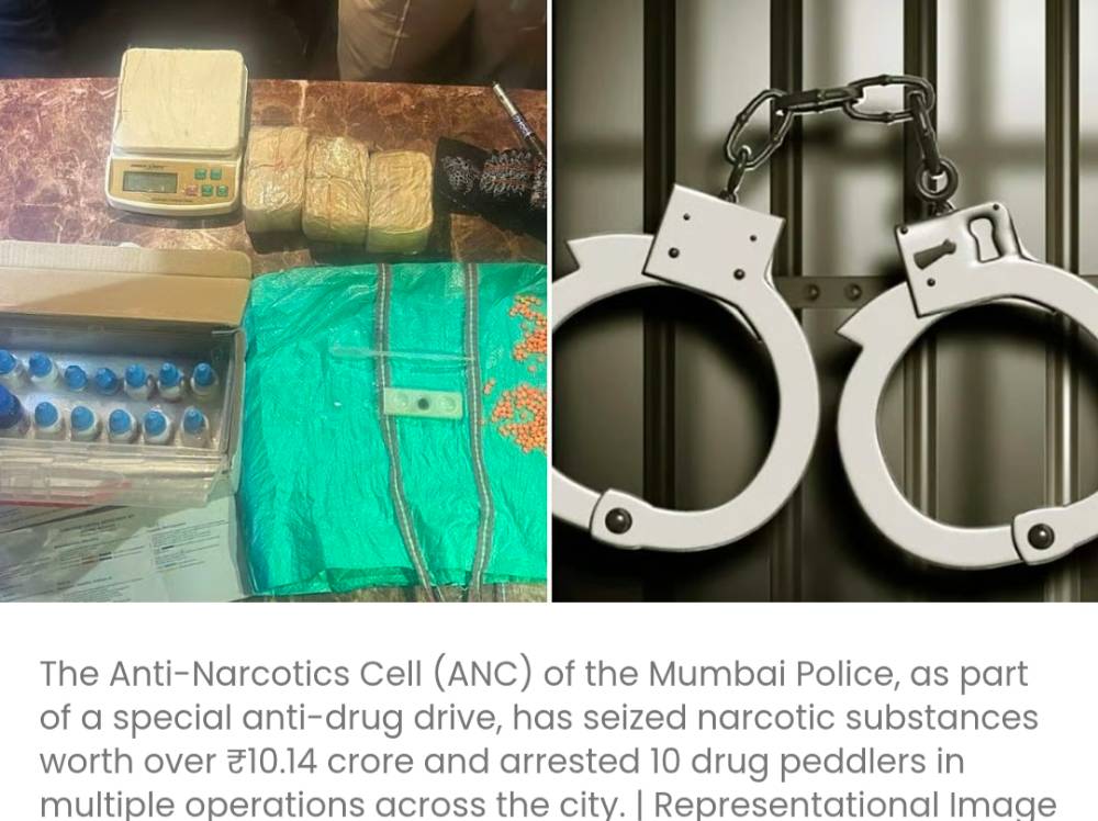 मुंबई में राष्ट्रीय पुलिस बल (एएनसी) ने विशेष नशीली दवाओं के खिलाफ अभियान में 10.14 करोड़ रुपये से अधिक मूल्य की नशीली दवाओं को जब्त किया, कई अभियानों के तहत 10 तस्करों को गिरफ्तार किया