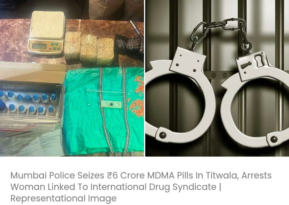 मुंबई पुलिस ने टिटवाला में 6 करोड़ रुपये की एमडीएमए गोलियां जब्त कीं, अंतरराष्ट्रीय ड्रग सिंडिकेट से जुड़ी एक महिला को गिरफ्तार किया
