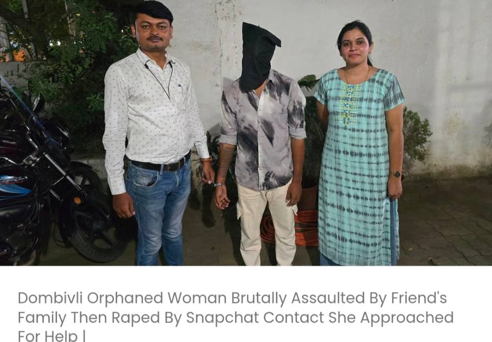 डोम्बिवली में एक अनाथ महिला पर उसके दोस्त के परिवार ने बेरहमी से हमला किया और फिर स्नैपचैट पर संपर्क करने वाले एक व्यक्ति ने उसका बलात्कार किया, जिससे उसने मदद मांगी थी