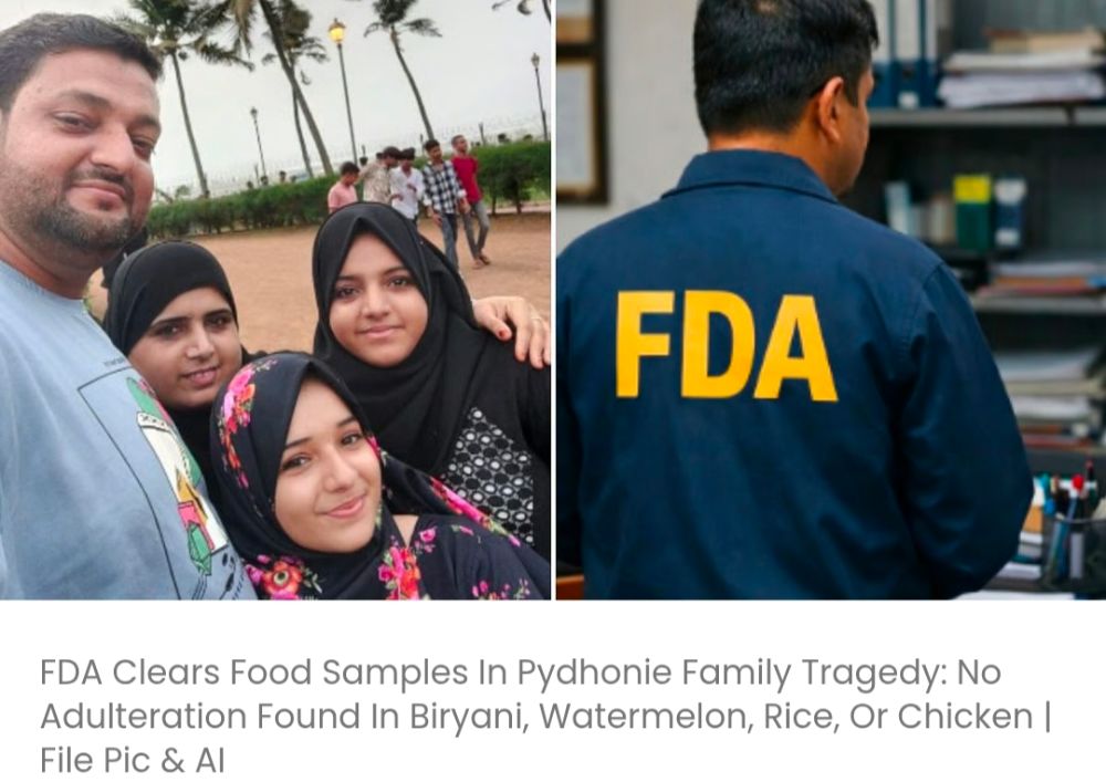 FDA ने पायधोनी परिवार त्रासदी मामले में खाद्य नमूनों की जांच को मंजूरी दी: बिरयानी, तरबूज, चावल या चिकन में कोई मिलावट नहीं पाई गई