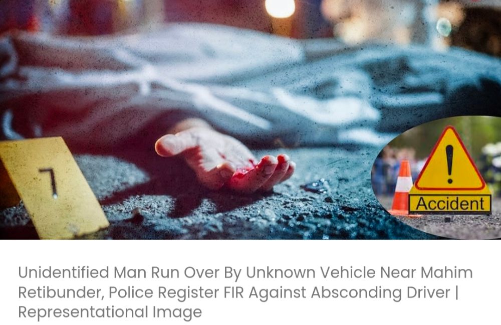 माहिम रेतीबंदर के पास एक अज्ञात वाहन ने एक अज्ञात व्यक्ति को कुचल दिया, पुलिस ने फरार चालक के खिलाफ एफआईआर दर्ज की