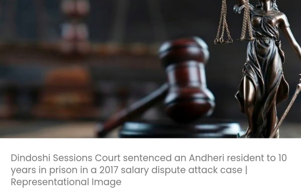 मुंबई की अदालत ने वेतन विवाद को लेकर हत्या के प्रयास के मामले में अंधेरी निवासी को दोषी ठहराया और 10 साल की जेल की सजा सुनाई