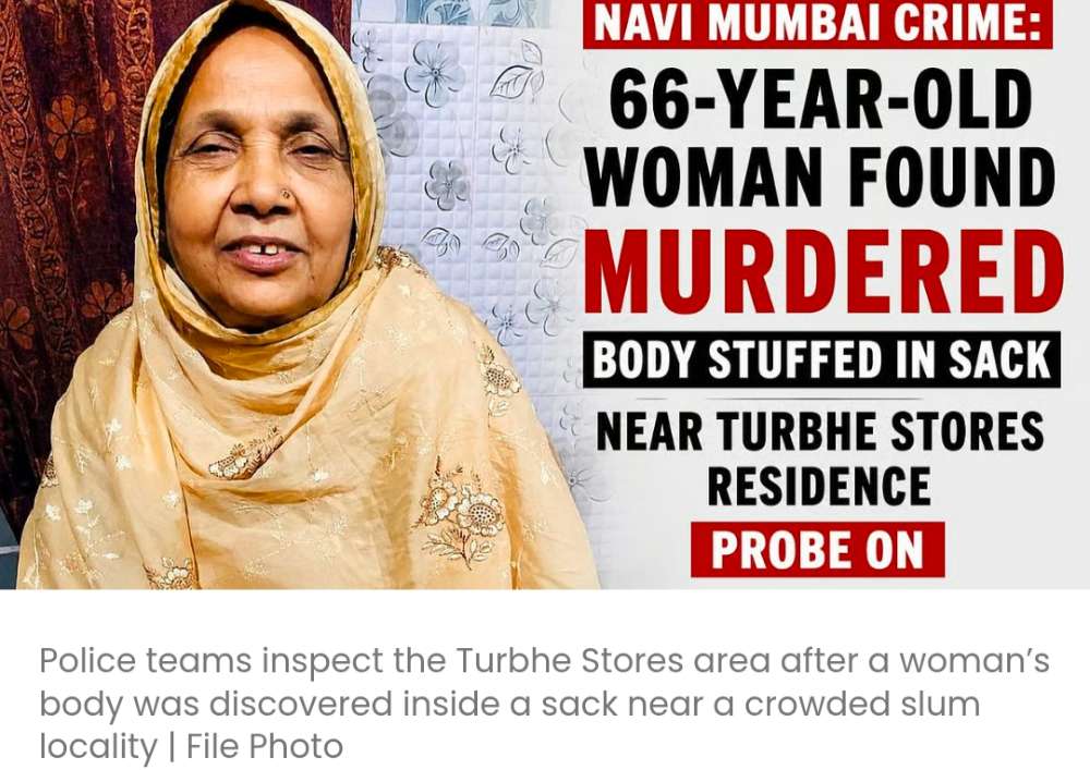 66 वर्षीय महिला की हत्या कर दी गई, शव को टर्भे स्टोर्स स्थित आवास के पास बोरी में भरकर रखा गया; जांच जारी है