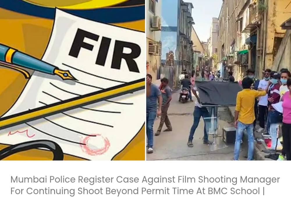 मुंबई पुलिस ने बीएमसी स्कूल में तय समय से अधिक समय तक शूटिंग जारी रखने के लिए फिल्म शूटिंग मैनेजर के खिलाफ मामला दर्ज किया है