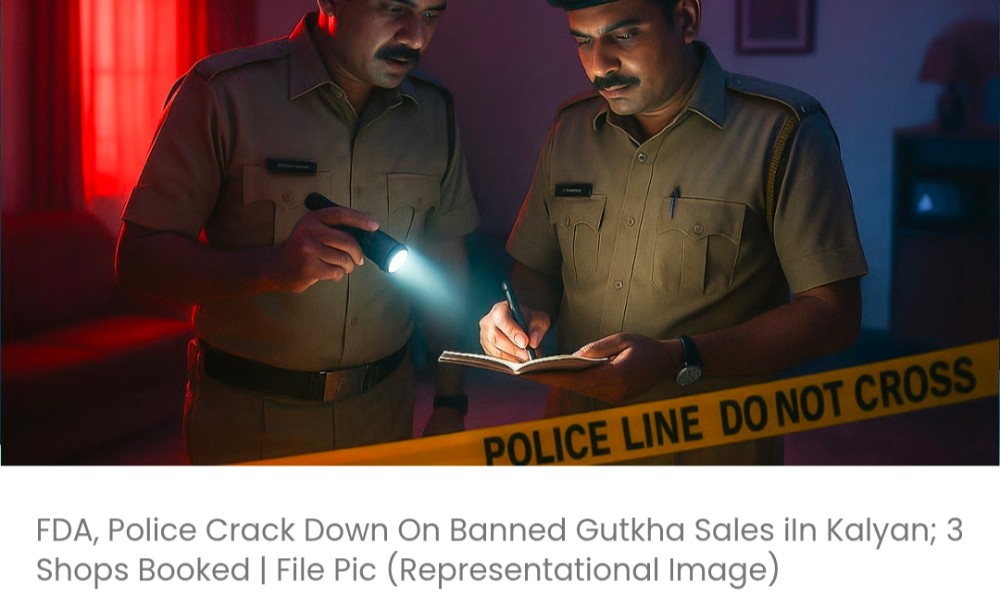 कल्याण में FDA और पुलिस ने प्रतिबंधित गुटखा की बिक्री के खिलाफ कार्रवाई की; 3 दुकानों पर मामला दर्ज