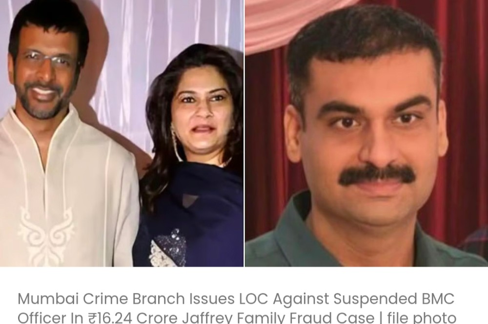 मुंबई क्राइम ब्रांच ने ₹16.24 करोड़ के जाफरी परिवार धोखाधड़ी मामले में सस्पेंड किए गए BMC अधिकारी के खिलाफ LOC जारी किया