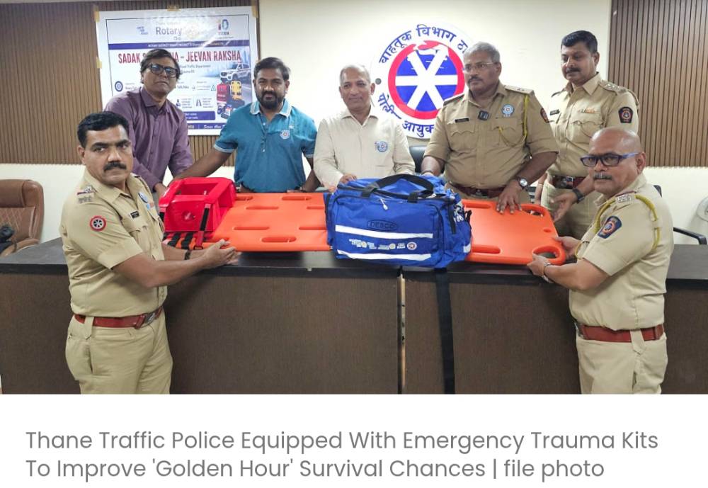 गोल्डन आवर' में बचने की संभावनाओं को बेहतर बनाने के लिए ठाणे ट्रैफिक पुलिस को इमरजेंसी ट्रॉमा किट से लैस किया गया है