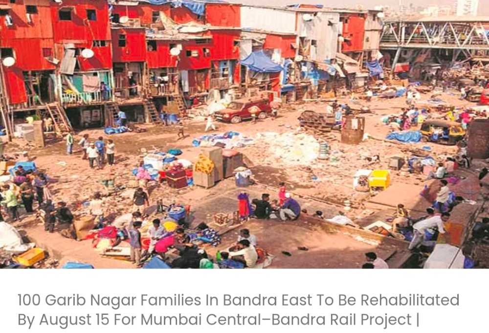 मुंबई सेंट्रल-बांद्रा रेल प्रोजेक्ट के लिए बांद्रा ईस्ट के गरीब नगर के 100 परिवारों का 15 अगस्त तक पुनर्वास किया जाएगा