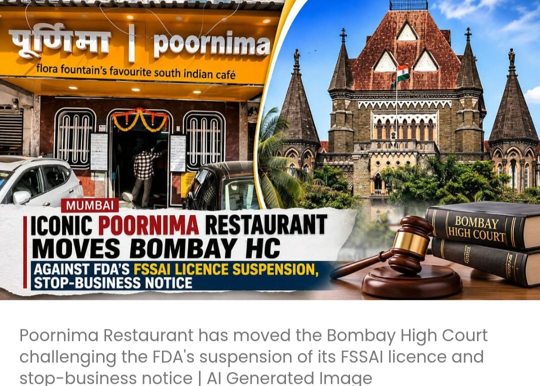 मुंबई के मशहूर पूर्णिमा रेस्टोरेंट ने FDA के FSSAI लाइसेंस सस्पेंशन और कामकाज रोकने के नोटिस के खिलाफ बॉम्बे हाई कोर्ट का रुख किया