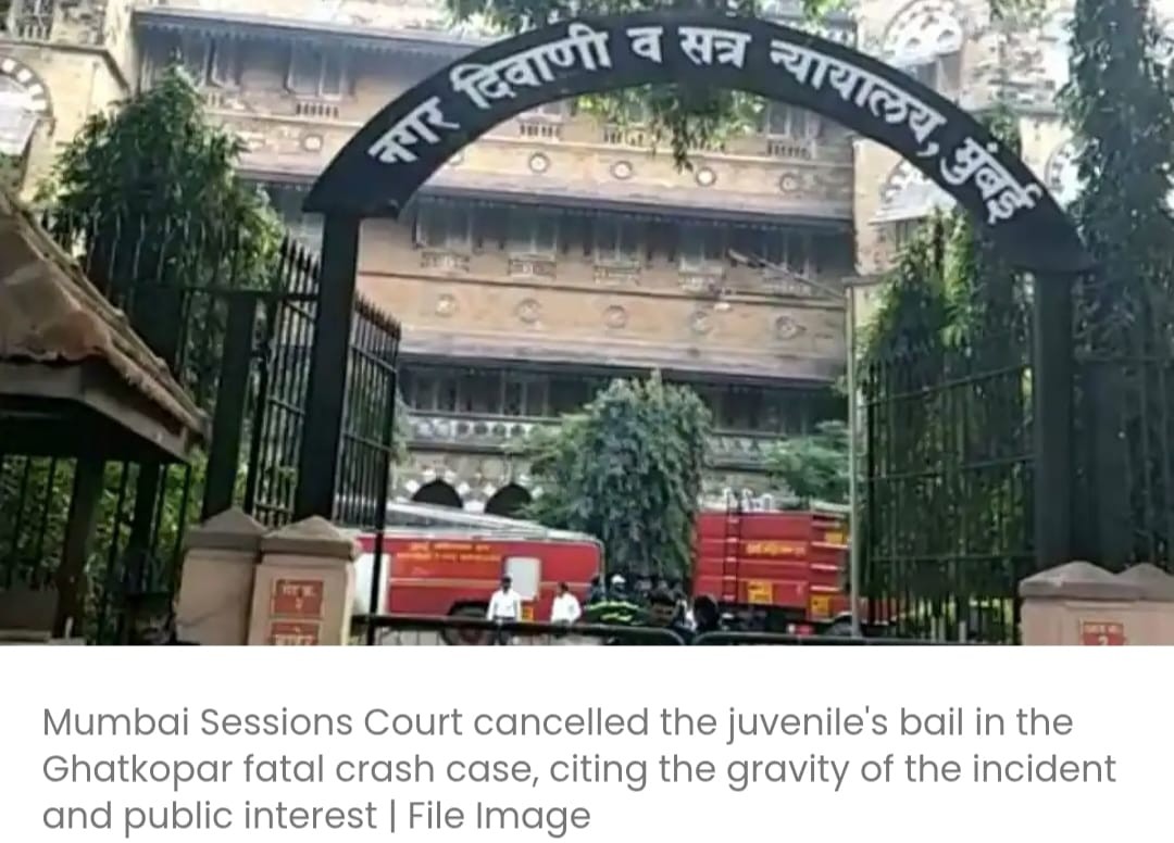 मुंबई सेशंस कोर्ट ने घाटकोपर में जानलेवा हादसे के मामले में नाबालिग की ज़मानत रद्द कर दी है और कहा है कि उसे रिहा करने से न्याय के मकसद पूरे नहीं हो पाएंगे