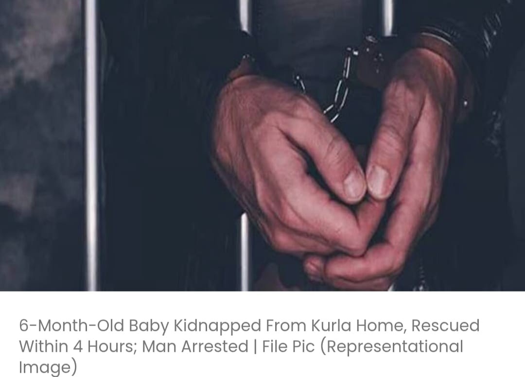 कुर्ला में घर से 6 महीने के बच्चे का अपहरण, 4 घंटे के अंदर बचाया गया; एक व्यक्ति गिरफ्तार