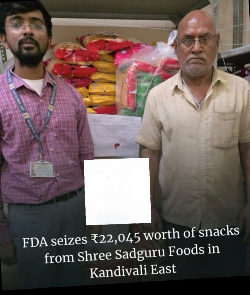 कांदिवली ईस्ट में एफडीए की बड़ी कार्रवाई: 'श्री सद्गुरु फूड्स' से ₹22,045 के स्नैक्स जब्त