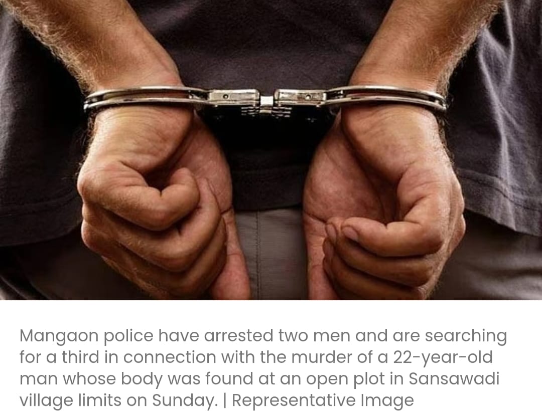 मानगांव पुलिस ने पैसों के विवाद में 22 वर्षीय युवक की बेरहमी से हत्या के मामले में दो लोगों को गिरफ्तार किया, तीसरे की तलाश जारी है