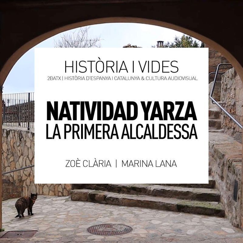 Història i Vides - Natividad Yarza, La Primera alcaldessa