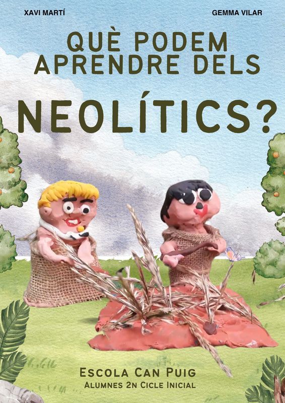 QUÈ PODEM APRENDRE DELS NEOLÍTICS?