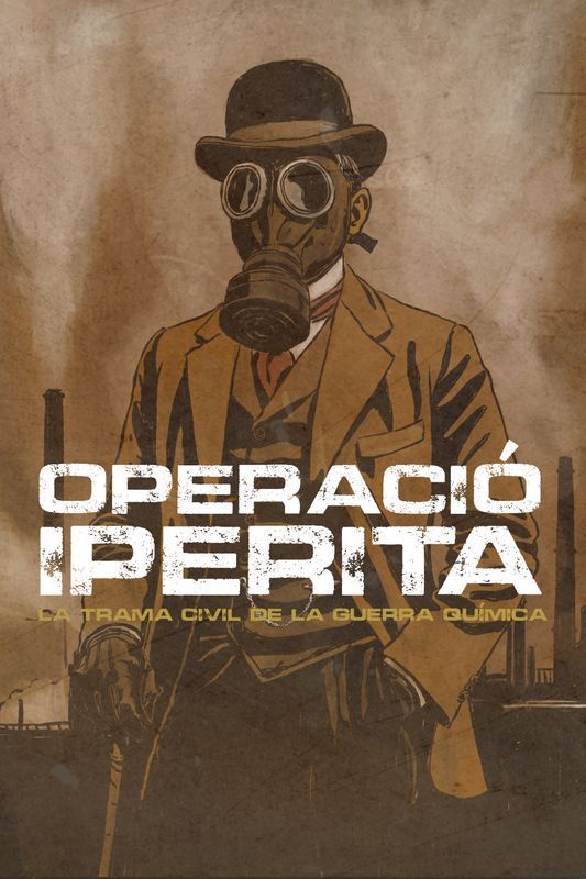 Operació iperita. La trama civil de la guerra química 