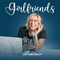 Girlfriends Podcast
