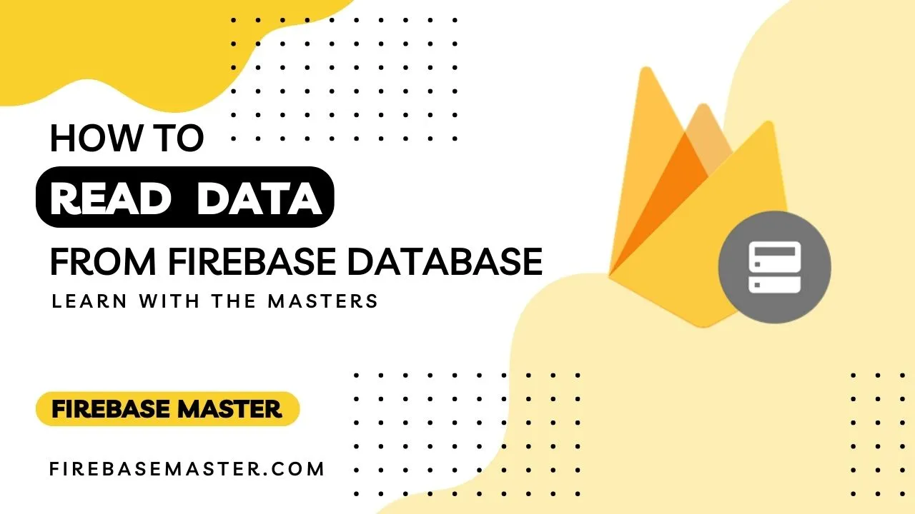 How to Read Data from Realtime Database ?