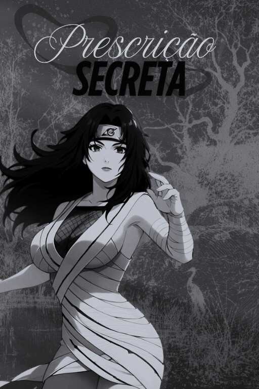 Prescrição Secreta - Kurenai e Sakura