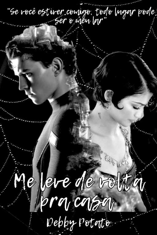 Me Leve de Volta pra Casa - Peter Parker X M.J