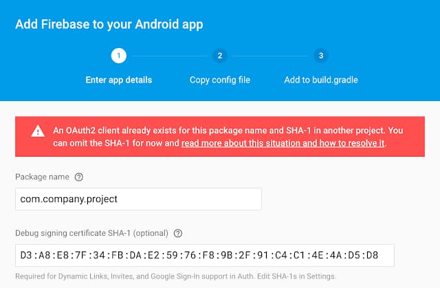 The Firebase console won’t allow duplicate combinations of package name and SHA-1.