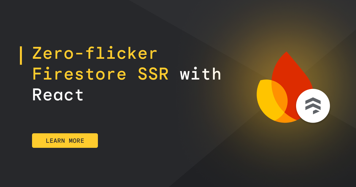 Zero-flicker Firestore SSR with React