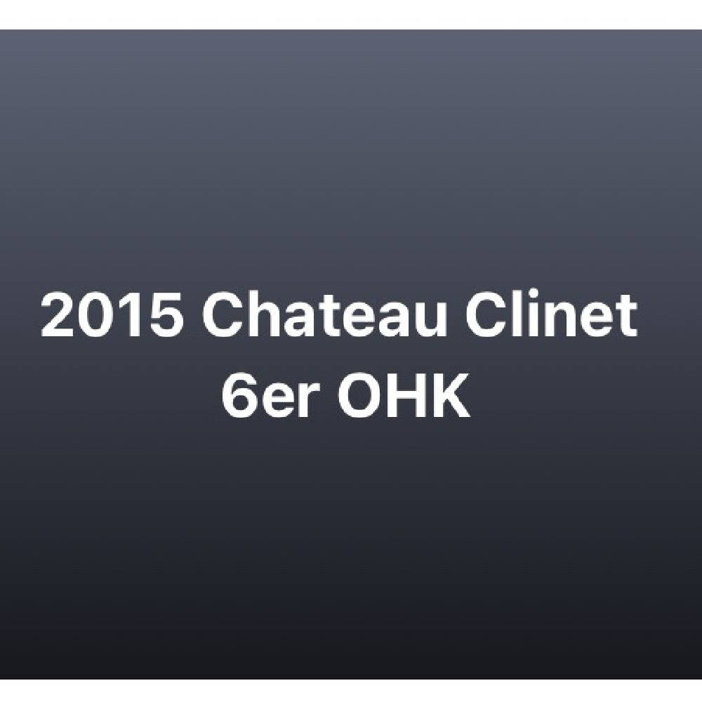 2015 Chateau Clinet 6er OHK