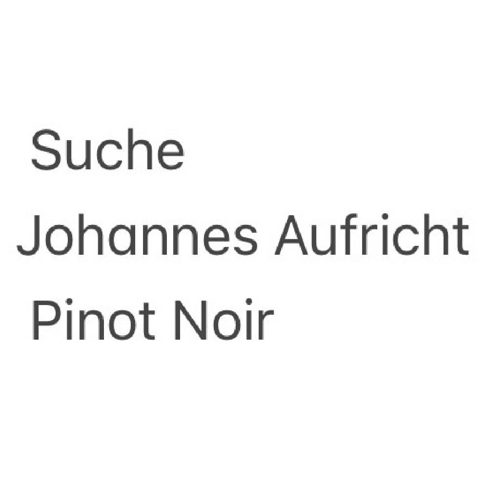 Suche J. Aufricht Pinot Noir