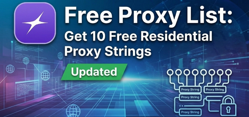 Free Proxy List: Get 10 Free Residential Proxy Strings (Updated)