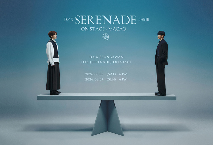 DxS [SERENADE] ON STAGE - MACAO