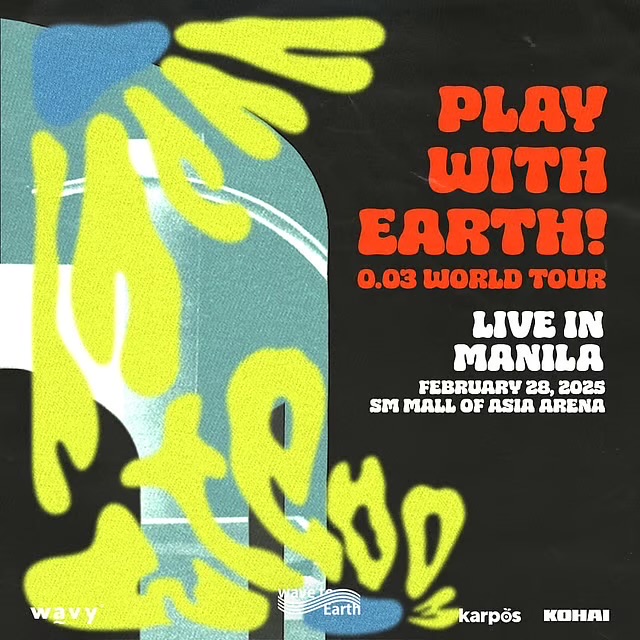 WAVE TO EARTH [PLAY WITH EARTH] IN MANILA