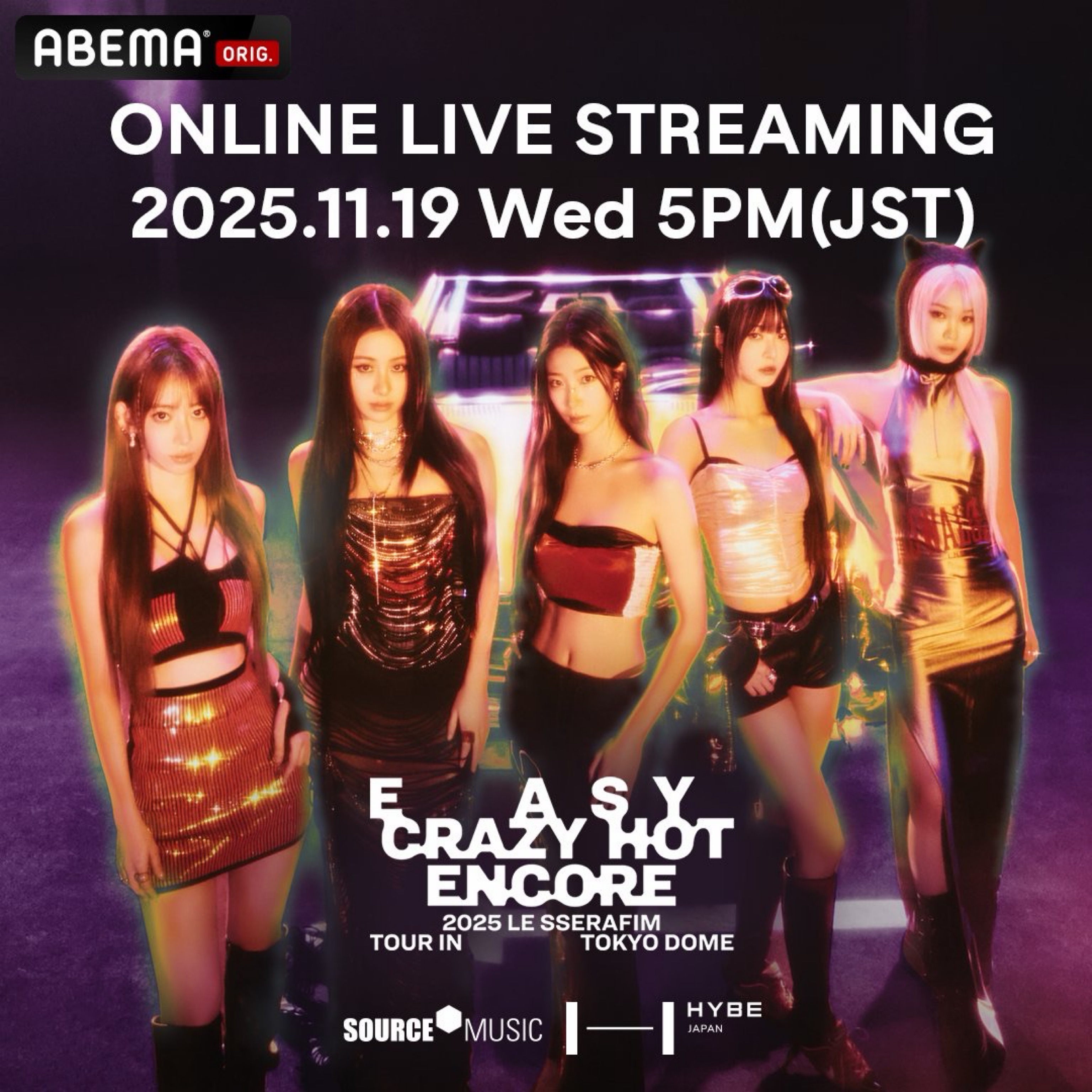 2025 LE SSERAFIM TOUR 'EASY CRAZY HOT' ENCORE IN TOKYO DOME
