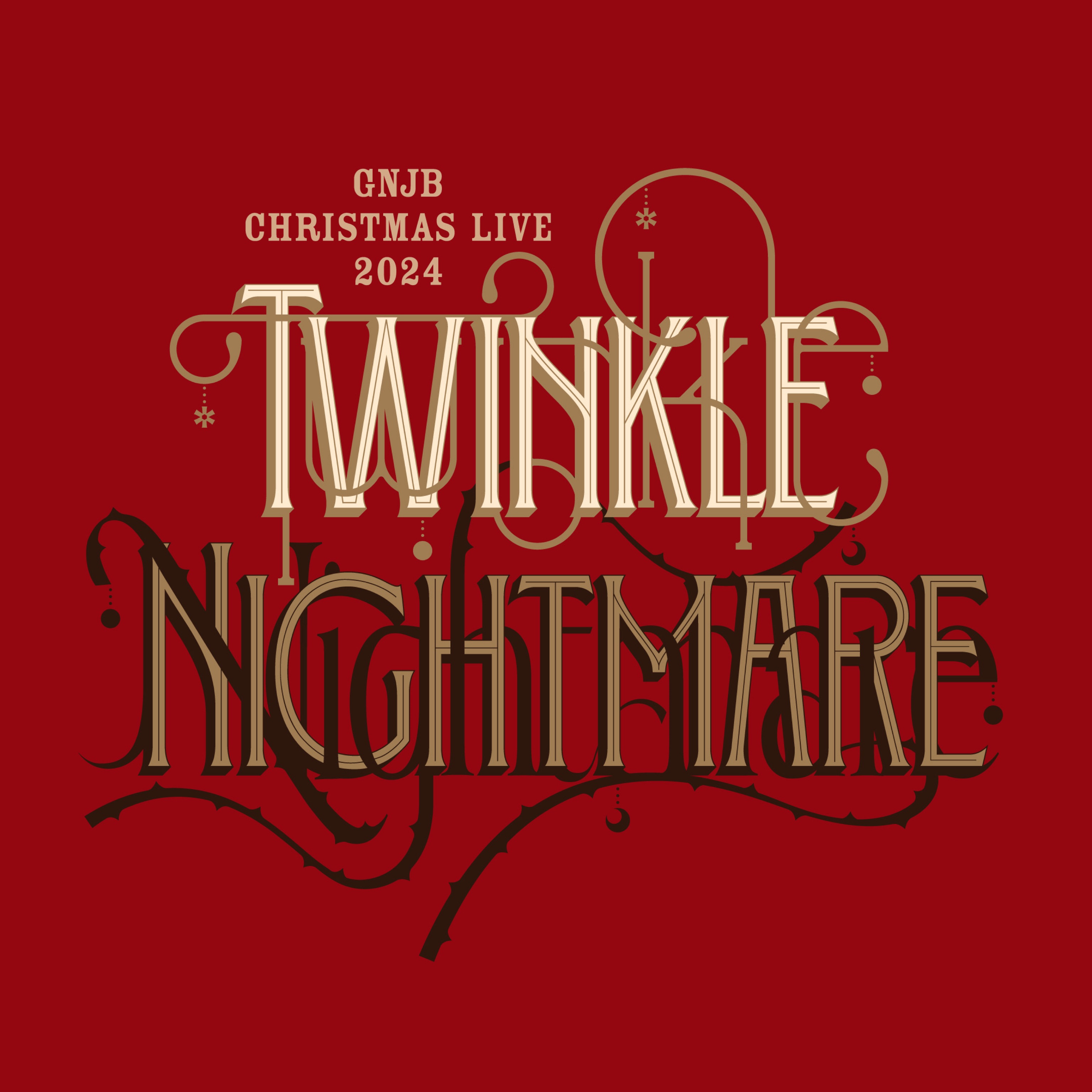 GNJB Christmas Live 2024 Twinkle ／Nightmare 1部