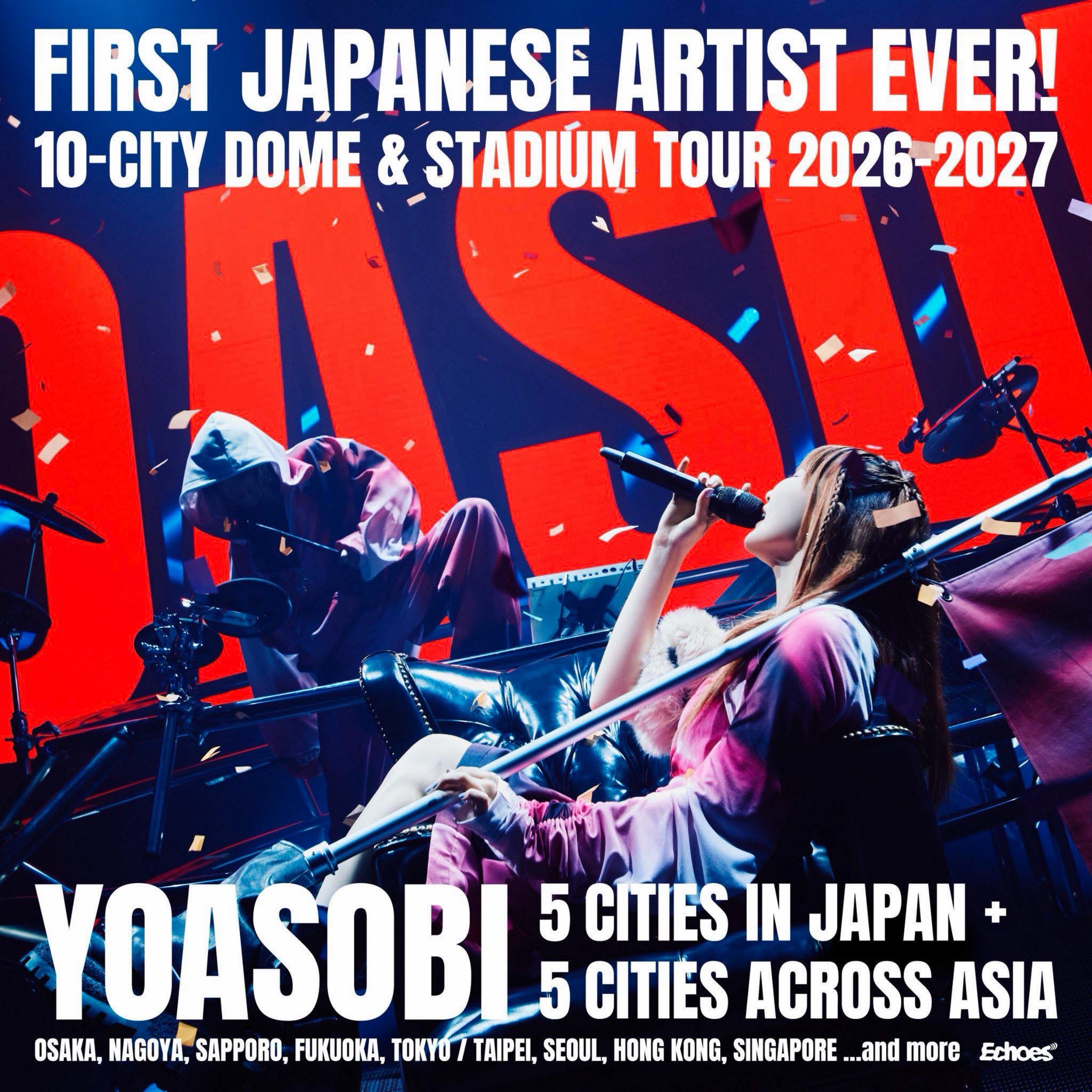 YOASOBI ASIA 10-CITY DOME & STADIUM TOUR 2026-2027