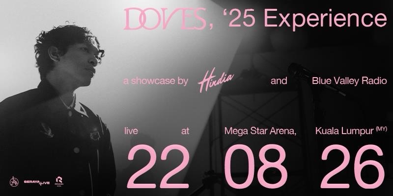 DOVES, '25 EXPERIENCE, a showcase by HINDIA & Blue Valley Radio