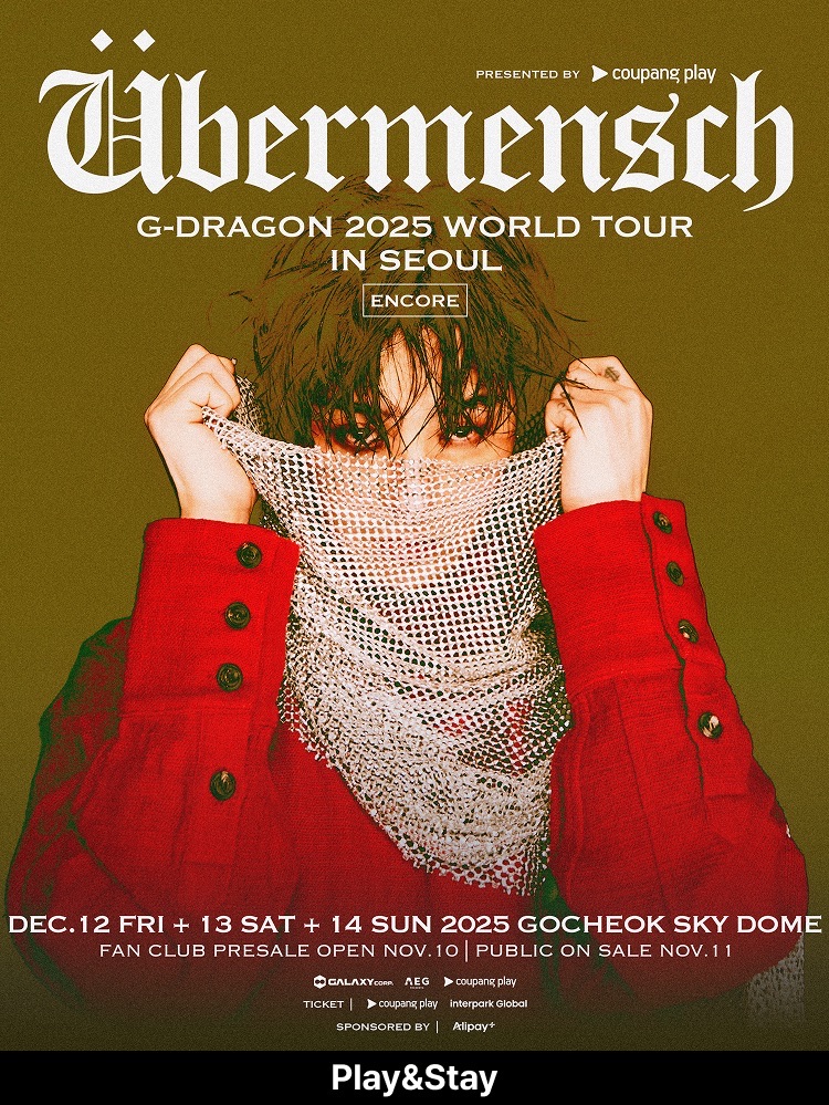 G-DRAGON 2025 WORLD TOUR ［Übermensch］IN SEOUL : ENCORE, presented by Coupang Play