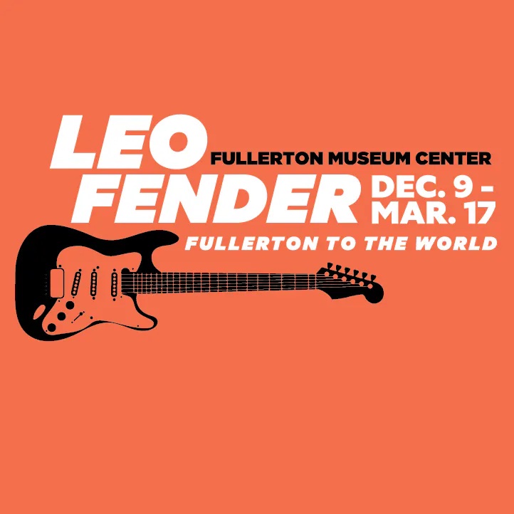 Leo Fender: Fullerton To The World
