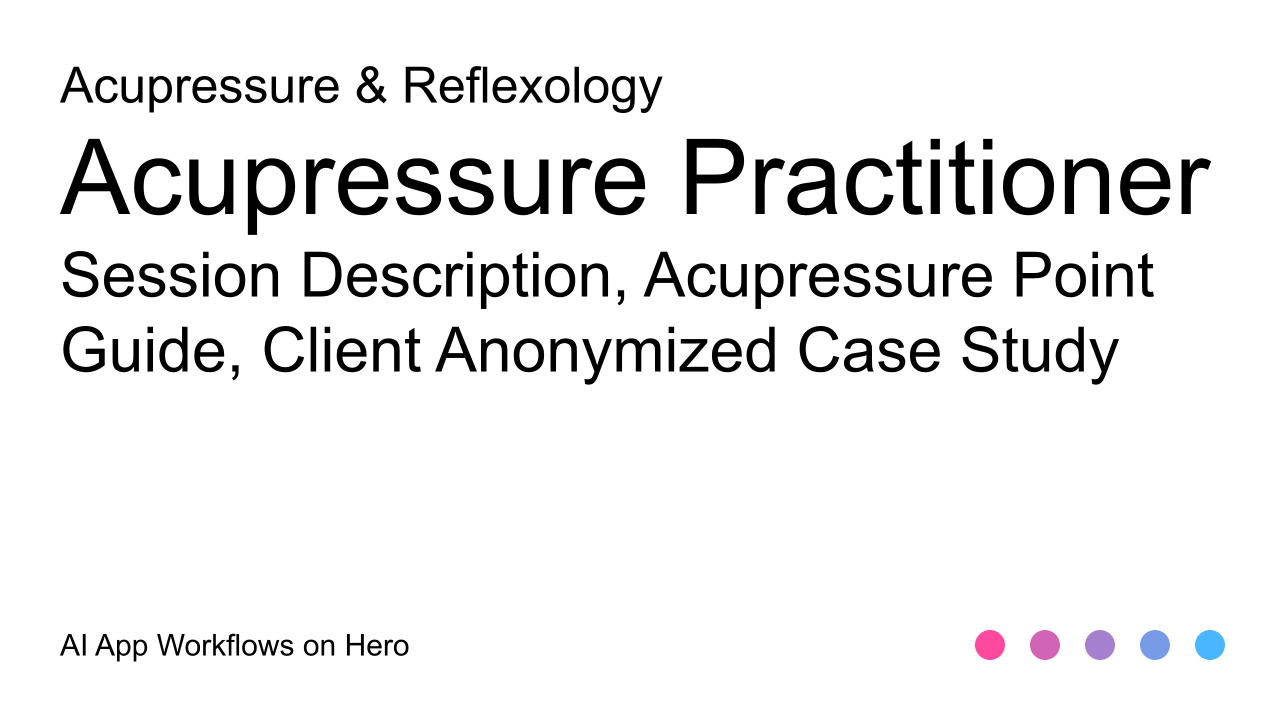 The text Acupressure Practice with AI-assisted Apps for Acupressure & Reflexology Workflows