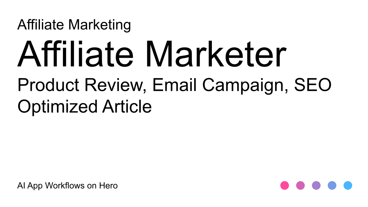 The text Affiliate Marketing, Affiliate Marketer AI App Workflows on a white background, with hero brand colors bottom right The text Affiliate Marketing, Affiliate Marketer AI App Workflows on a white background, with hero brand colors bottom right