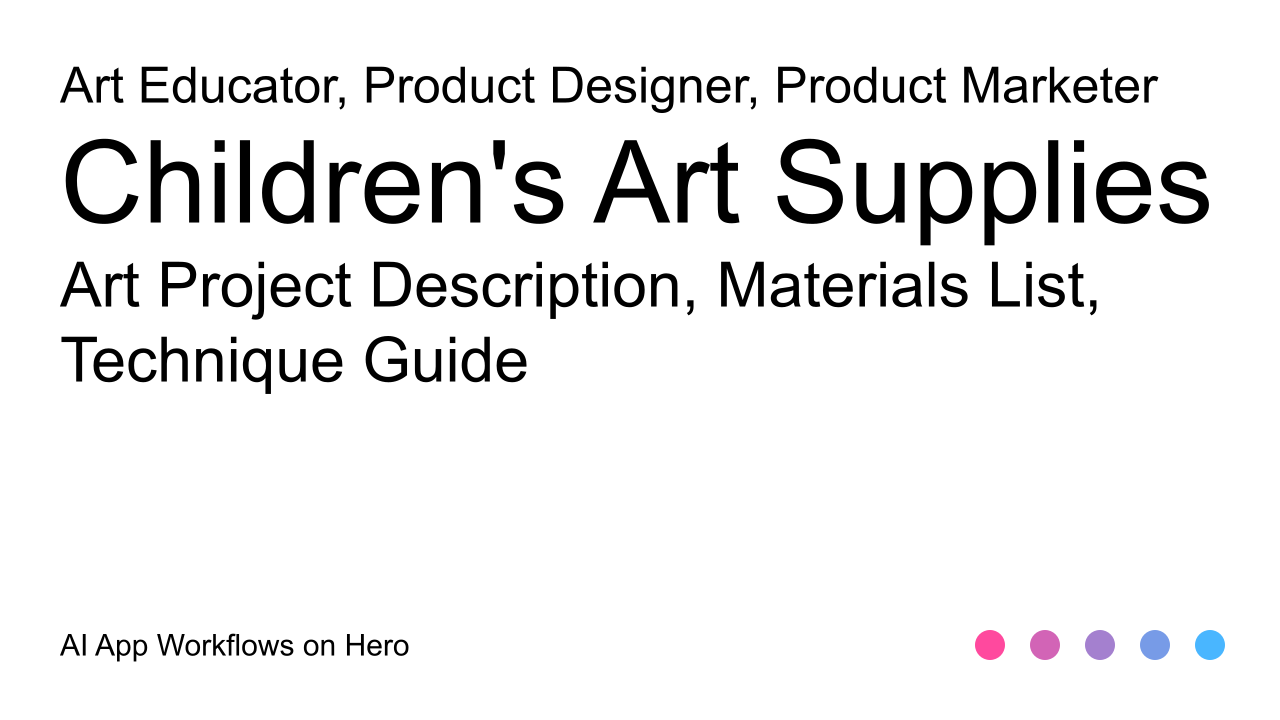 The text Children's Art Supplies and Art Project Description, Materials List, Technique Guide on a white background