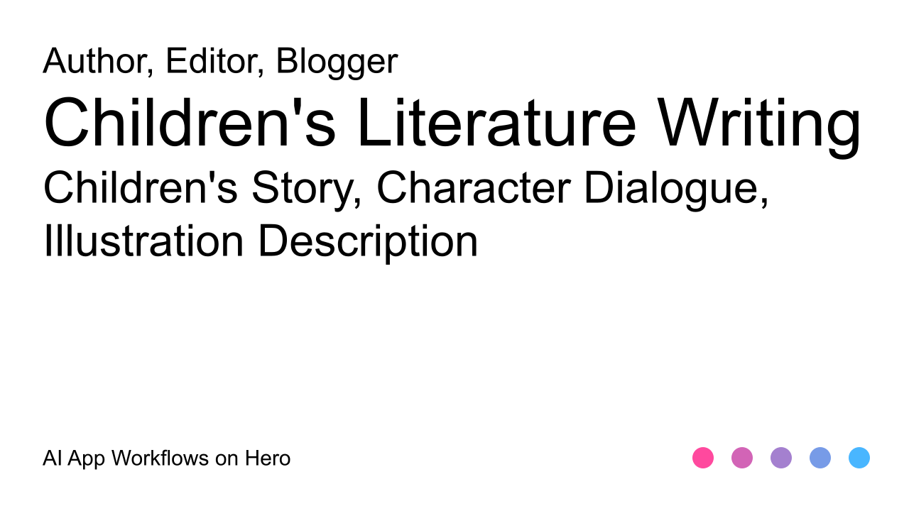 The text Children's Literature Writing and Children's Story, Character Dialogue, Illustration Description on a white background