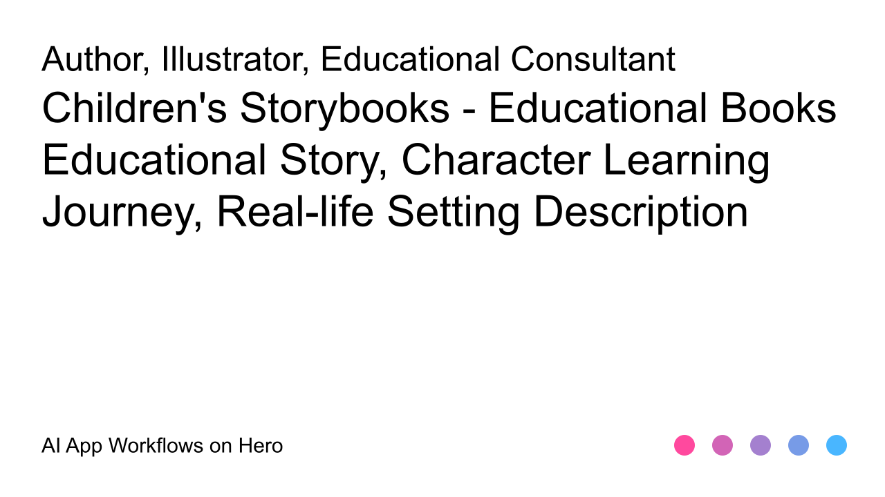 The text Children's Storybooks - Educational Books and Educational Story, Character Learning Journey, Real-life Setting Description on a white background