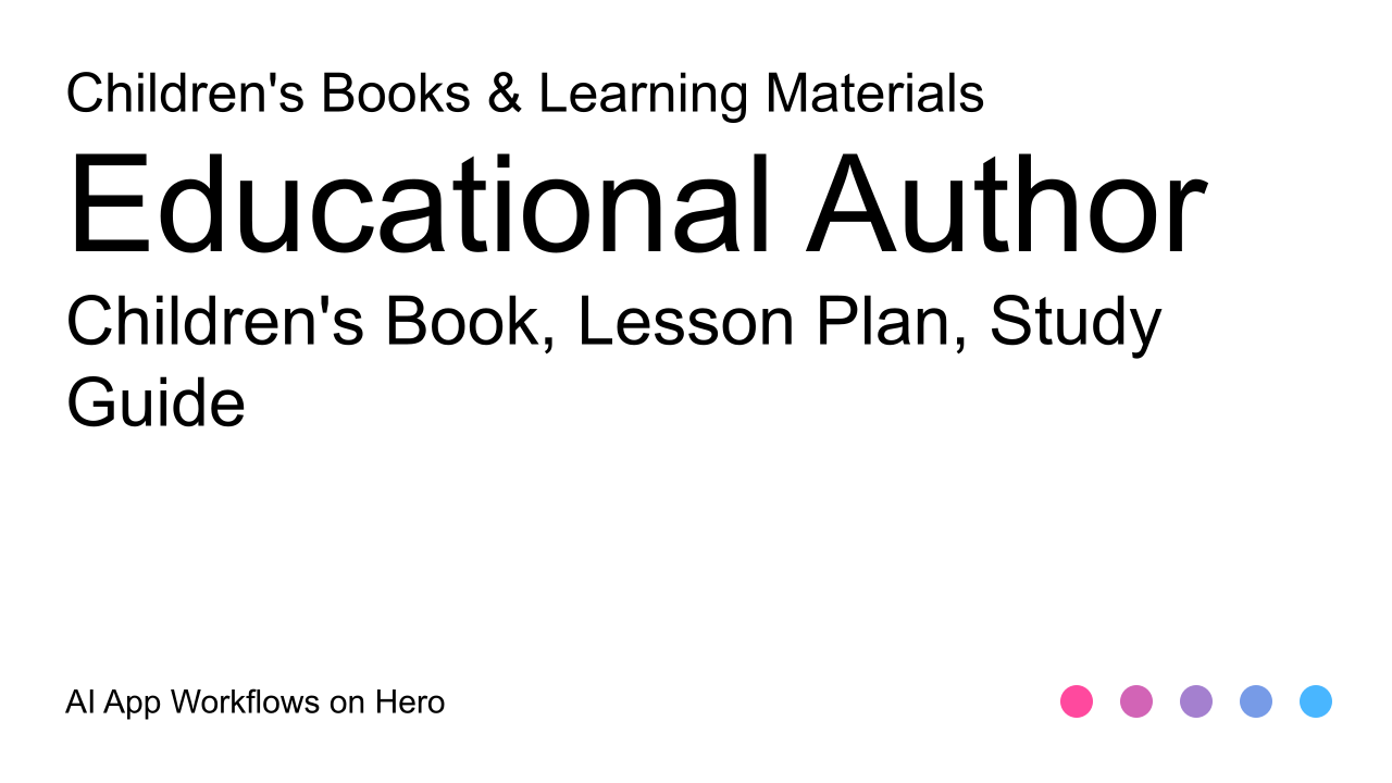 The text Children's Book Writing and Learning with AI for Children's Books & Learning Materials Workflows