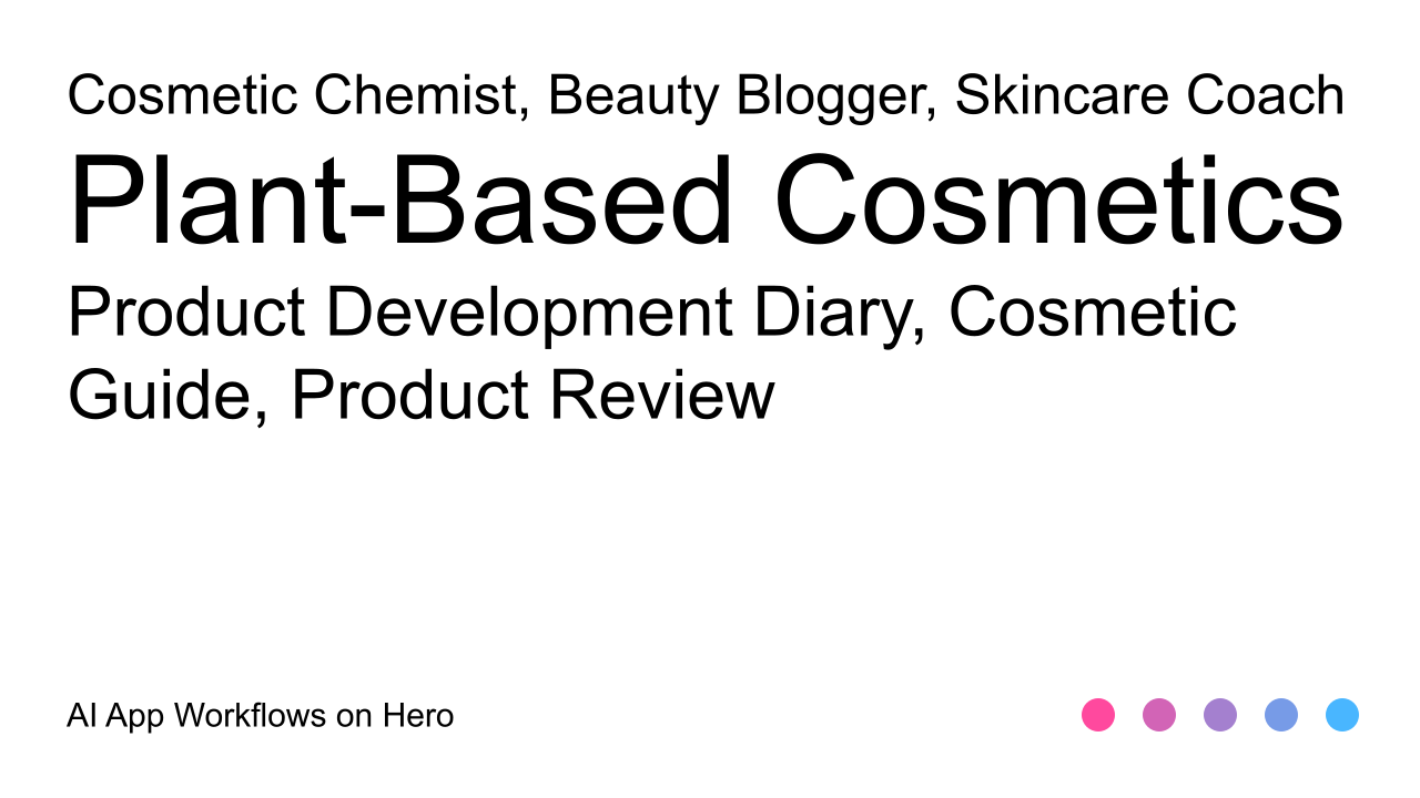 The text Plant-Based Cosmetics and Product Development Diary, Cosmetic Guide, Product Review on a white background