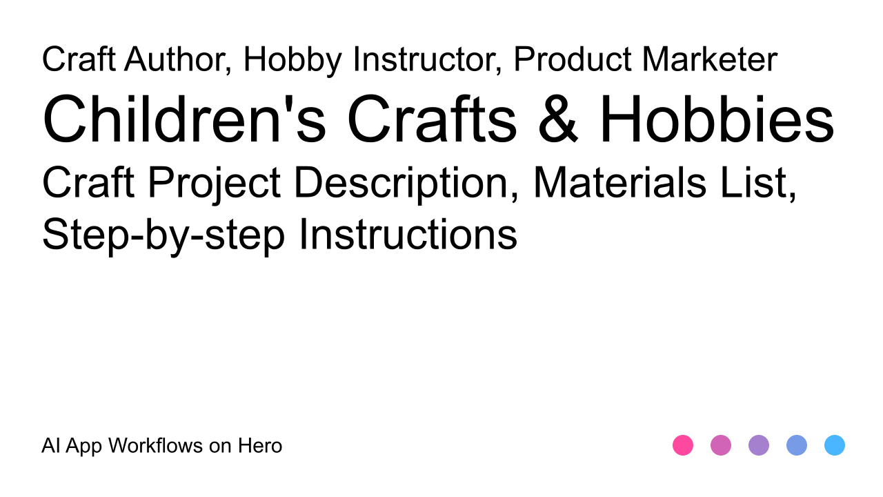 The text Children's Crafts & Hobbies and Craft Project Description, Materials List, Step-by-step Instructions on a white background