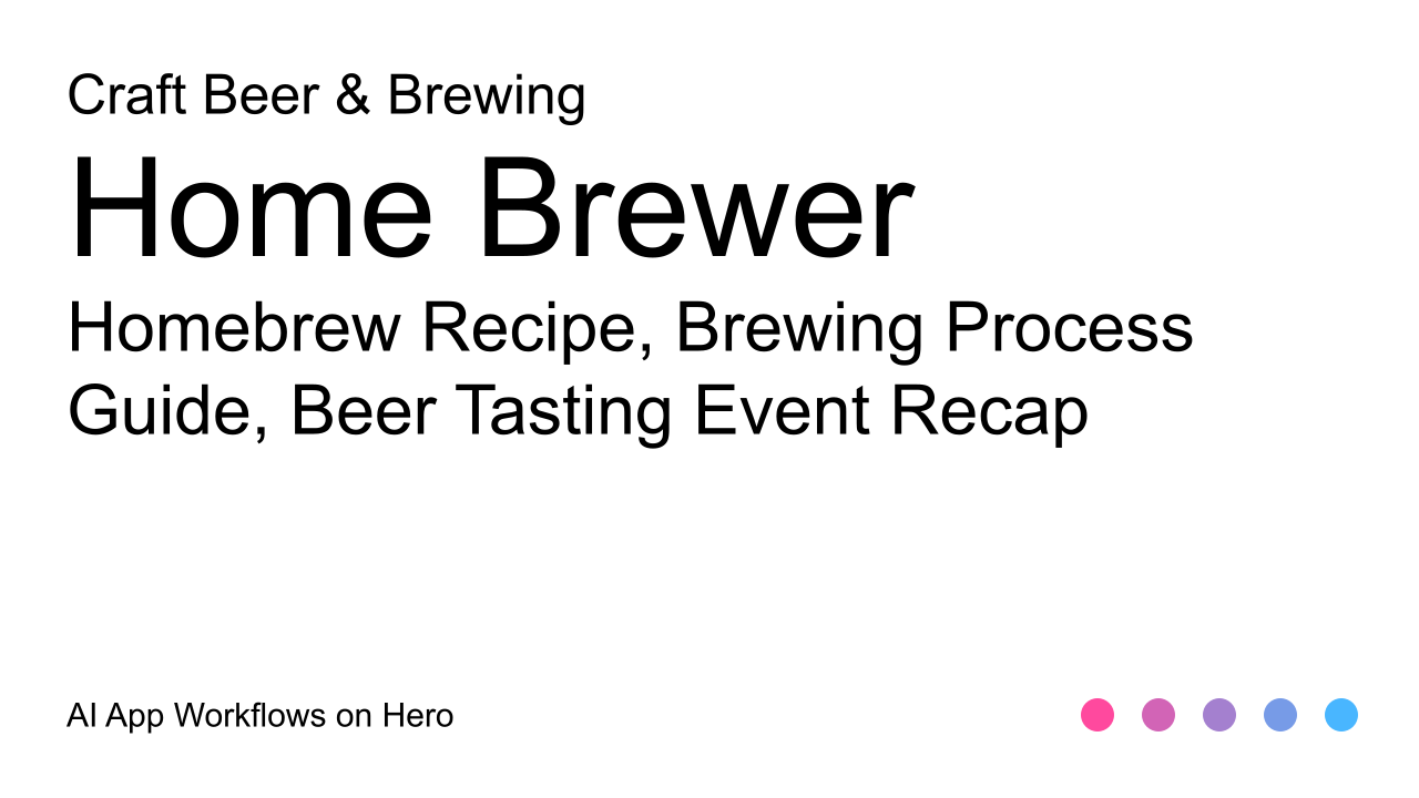 The text Home Brewing with AI-Crafted Guides and Recaps for Craft Beer & Brewing Workflows