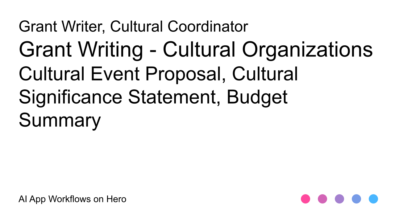 The text Grant Writing - Cultural Organizations and Cultural Event Proposal, Cultural Significance Statement, Budget Summary on a white background