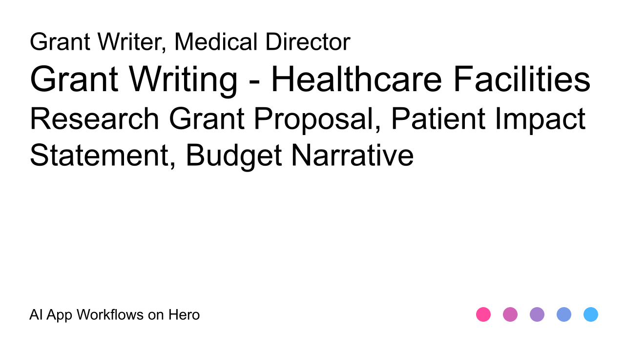 The text Grant Writing - Healthcare Facilities and Research Grant Proposal, Patient Impact Statement, Budget Narrative on a white background