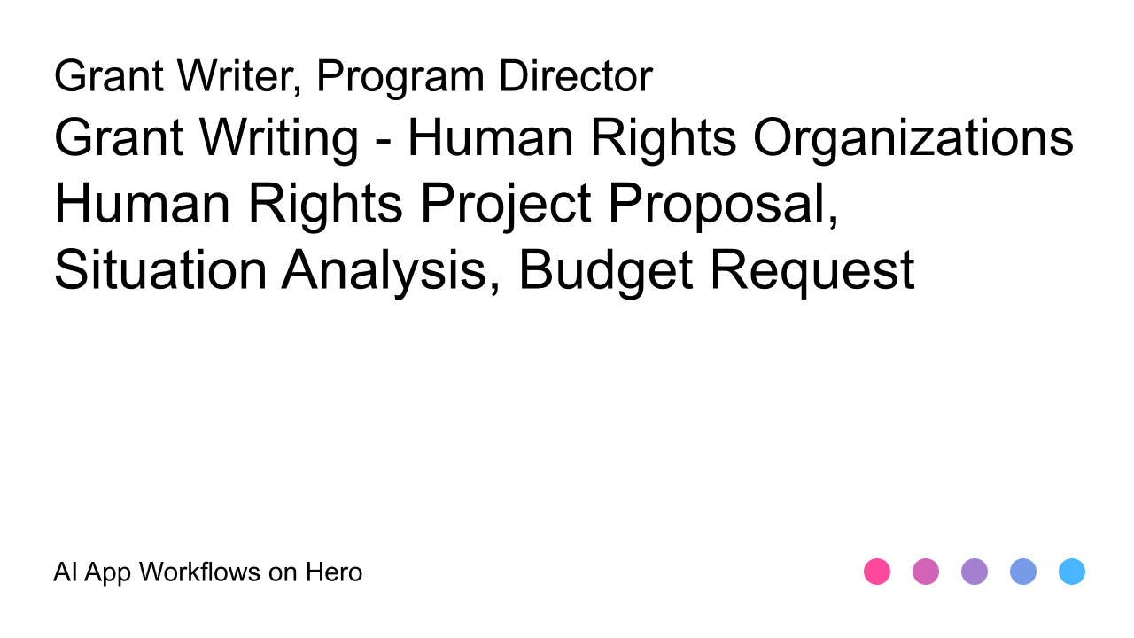 The text Grant Writing - Human Rights Organizations and Human Rights Project Proposal, Situation Analysis, Budget Request on a white background