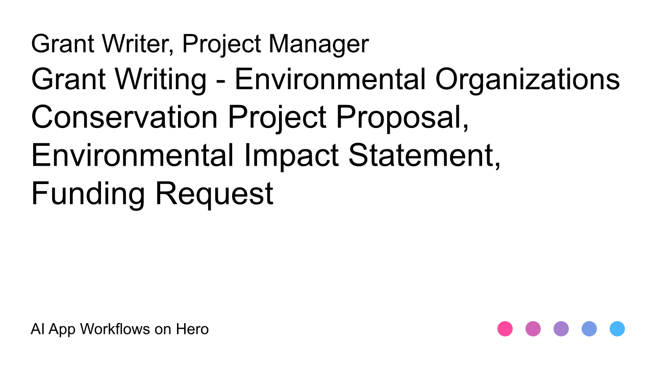 The text Grant Writing - Environmental Organizations and Conservation Project Proposal, Environmental Impact Statement, Funding Request on a white background